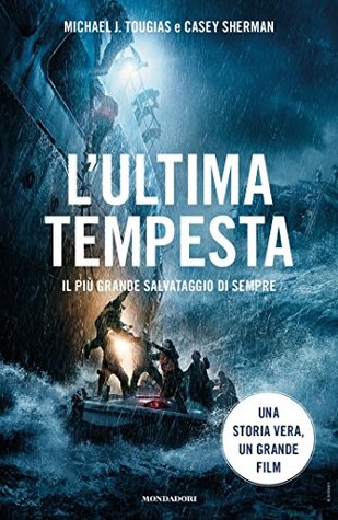 L'ultima tempesta: Il più grande salvataggio di sempre (Italian Edition)