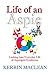 Life of an Aspie: Looking into Everyday Life with Aspergers Syndrome