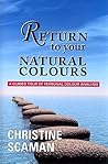 Return to Your Natural Colours a Guided Toru of Personal Colour Analysis