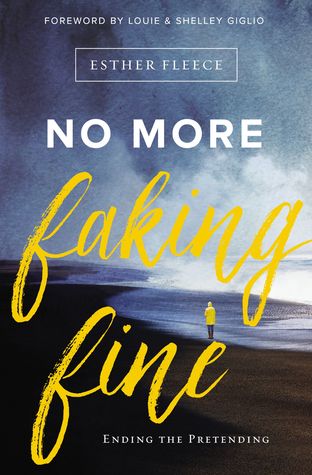 No More Faking Fine: Ending the Pretending (Paperback)