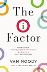 The I Factor by Van Moody