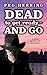 Dead to Get Ready--and Go (The Dead Detective Mysteries Book 4)