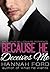 Because He Deceives Me (Because He Owns Me, #8)