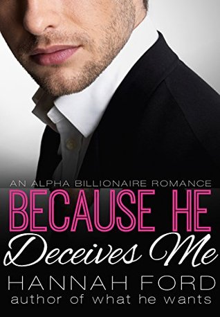 Because He Deceives Me (Because He Owns Me, #8)