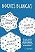 Noches Blancas by John Green Noches Blancas by John Green
