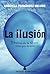 La ilusión: El fracaso de la alianza visto por dentro (Spanish Edition)