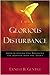 The Glorious Disturbance: Understanding and Receiving The Baptism with The Holy Spirit