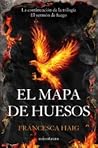 El mapa de huesos by Francesca Haig