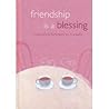 Friendship is a Blessing:  Inspirational Reflections on Friendship