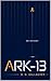 Ark-13: An Odyssey
