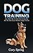 Dog Training by Cory Spring