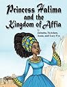 Princess Halima and The Kingdom of Affia by Jainaba Fye