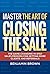 Master the Art of Closing t...