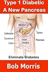 Type 1 Diabetic – A New Pancreas (Your Health)