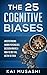 The 25 Cognitive Biases: Un...