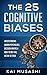 The 25 Cognitive Biases by Kai Musashi