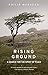 Rising Ground: A Search for the Spirit of Place