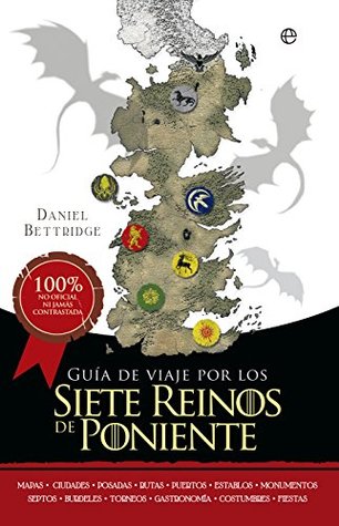 Portada de Guía de viaje por los siete reinos de Poniente, de Daniel Bettridge