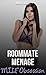 Roommate Menage: MILF Obsession