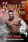 Kirall's Kiss by M.K. Eidem