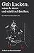 Geh kacken, wenn du musst und scheiß auf den Rest!: So einfach kann das Leben sein! (German Edition)