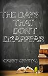 The Days That Don't Disappear: Short Story