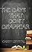 The Days That Don't Disappear: Short Story
