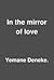 In the Mirror of Love