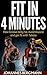 Fit in 4 Minutes: How to lose belly fat, build muscle and get fit with Tabata