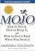 Mojo: How to Get It, How to Keep It, How to Get It Back If You Lose It