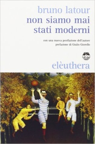 Non siamo mai stati moderni