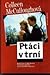 Ptáci v trní by Colleen McCullough