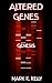 Altered Genes : Genesis