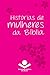 Histórias de mulheres da Bíblia (Histórias da Bíblia) (Portuguese Edition)