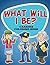 What Will I Be? Careers Coloring Book: Coloring Books for Kids (Art Book Series)