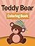 Teddy Bear Coloring: Coloring Books for Kids (Art Book Series)