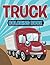Truck Coloring Book: Coloring Books for Kids (Art Book Series)
