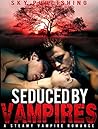 Seduced by Vampires