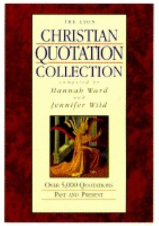 The Lion Christian Quotation Collection: Over 5000 Quotations - Past and Present (Hardcover)
