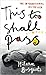 This Too Shall Pass by Milena Busquets
