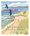 Wild Island: A Ye...