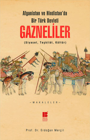 Afganistan ve Hindistan'da Bir Türk Devleti Gazneliler (Paperback)