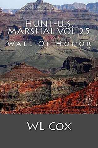 Hunt-U.S. Marshal Vol 25: Wall Of Honor (Hunt-U.S.Marshal)