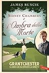 Sidney Chambers e l'ombra della morte by James Runcie