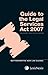 Butterworths Guide to the Legal Services Act 2007 by James Thorne