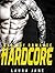 ROMANCE: Hardcore (New Adult Contemporary College Alpha Male Romance)
