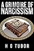 A Grimoire of Narcissism