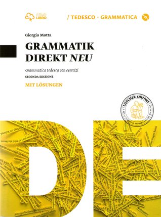 Grammatik direkt neu: Grammatica tedesca con esercizi. Mit Lösungen