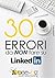 30 errori da NON fare su LinkedIn Bee Social. Bee Professional (Italian Edition)
