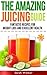 Juicing by Sarah Walker